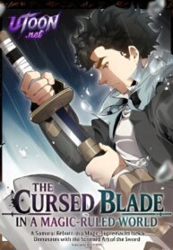 The Cursed Blade in a Magic‑Ruled World A Samurai Reborn in a Magic‑Supremacist Isekai Dominates with the Scorned Art of the Swor – Image 1